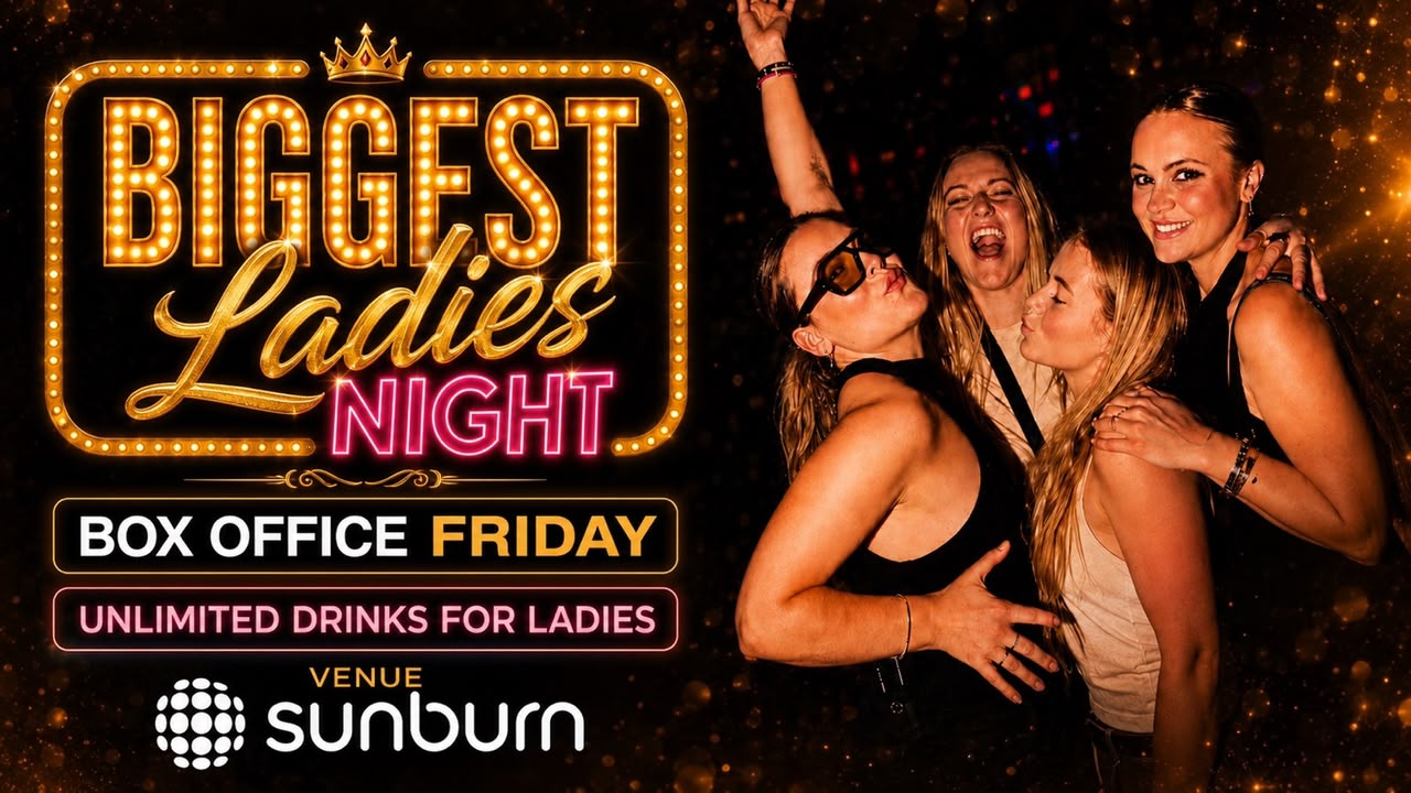 FRIDAY BIGGEST LADIES NIGHT AT SUNBURN UNION
