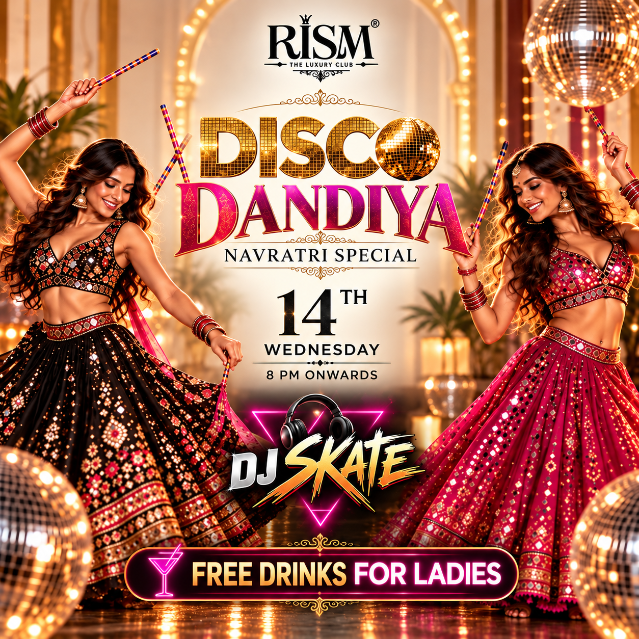 WEDNESDAY DISCO DANDIYA LADIES NIGHT AT RISM CLUB