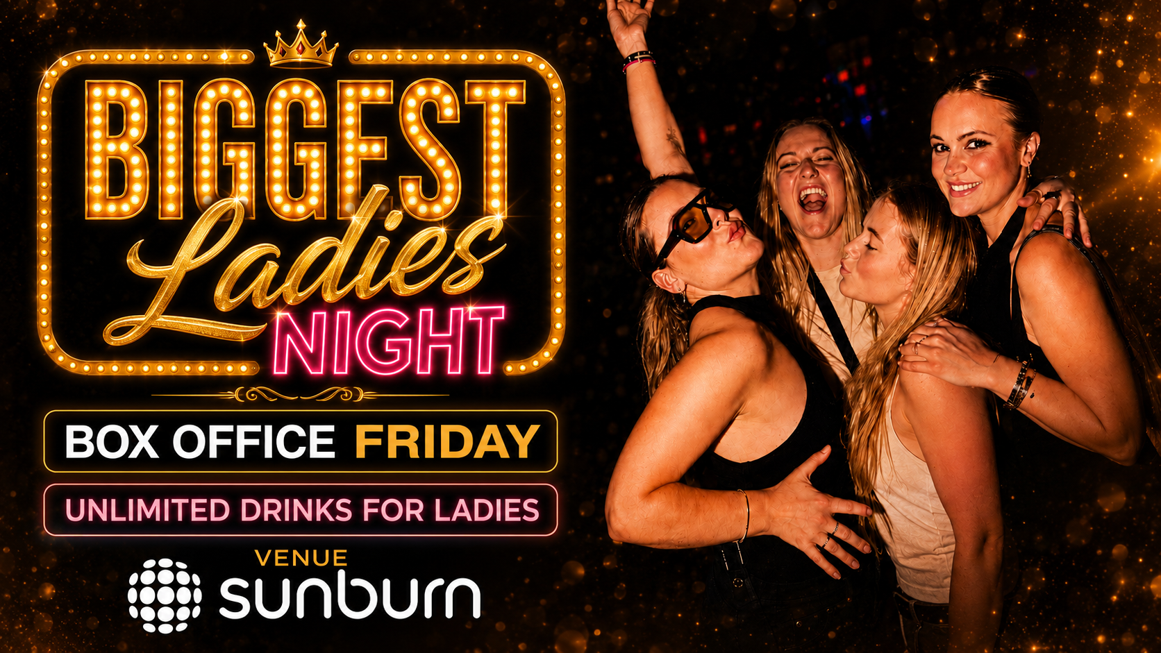 FRIDAY BIGGEST LADIES NIGHT AT SUNBURN UNION 
